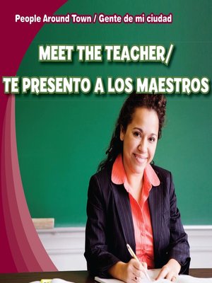 cover image of Meet the Teacher / Te presento a los maestros